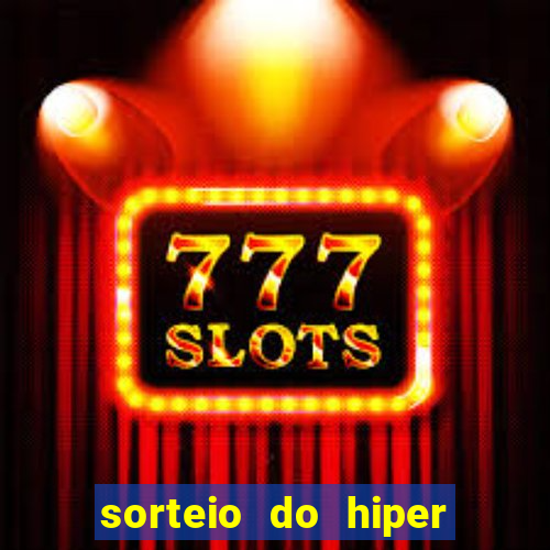 sorteio do hiper cap de hoje ao vivo